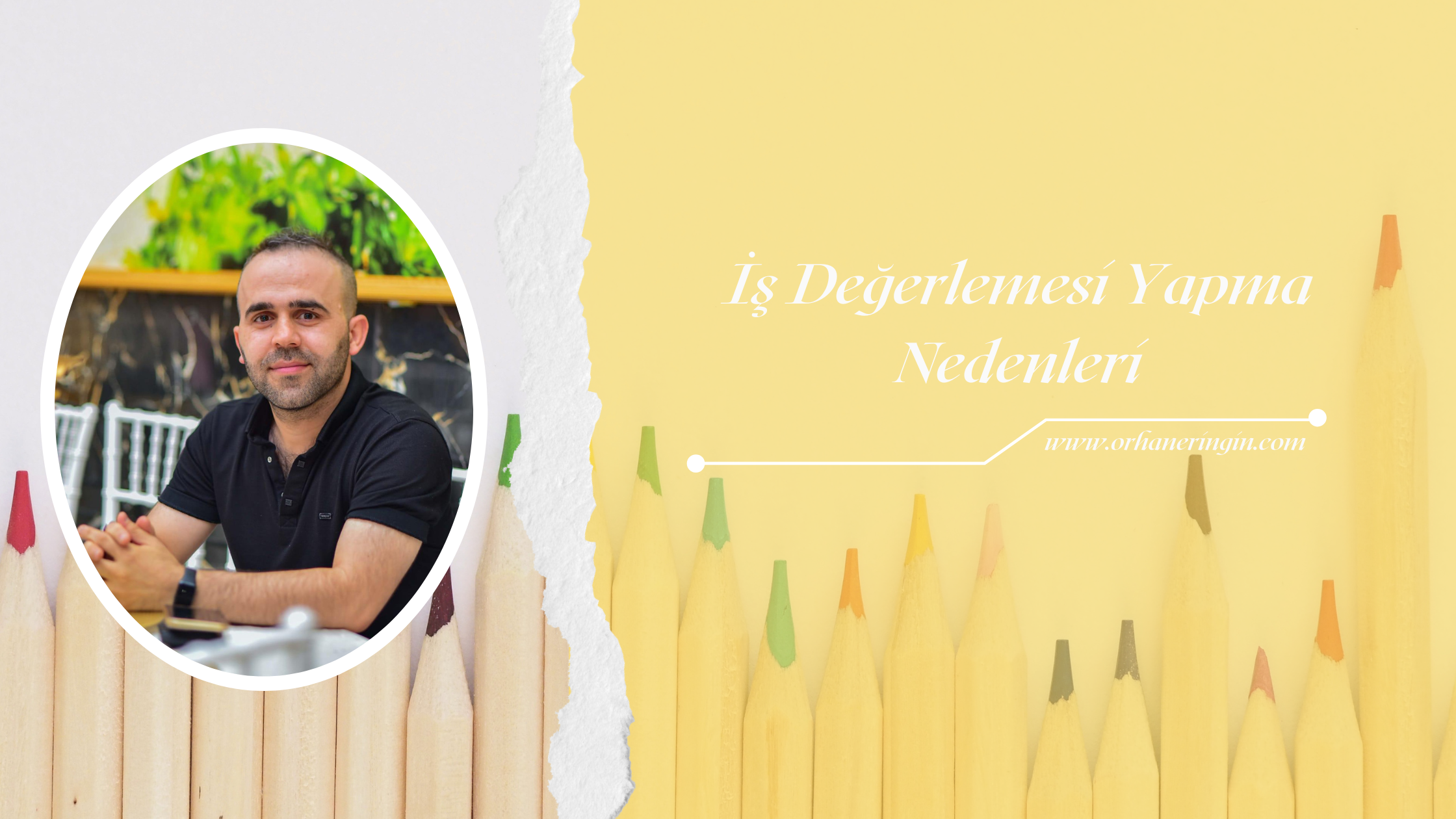 İŞ DEĞERLEMESİ YAPMA NEDENLERİ