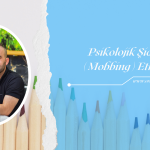 PSİKOLOJİK ŞİDDET ( MOBBİNG ) ETKİLERİ