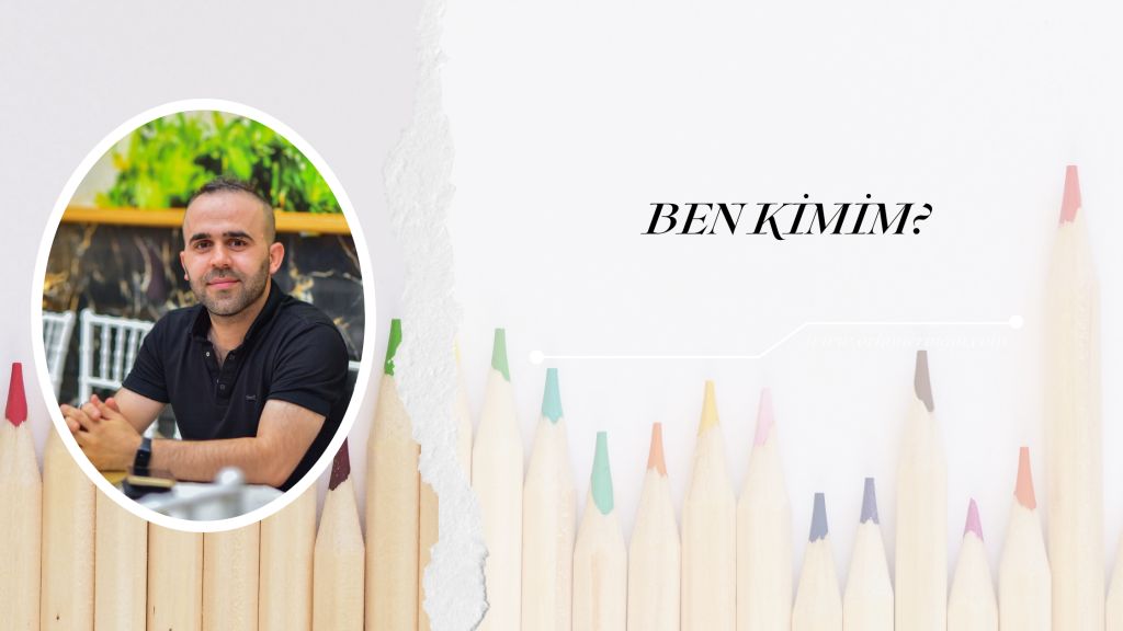 BEN KİMİM?